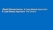 [Read] Biomechanics: A Case-Based Approach: A Case-Based Approach  For Online