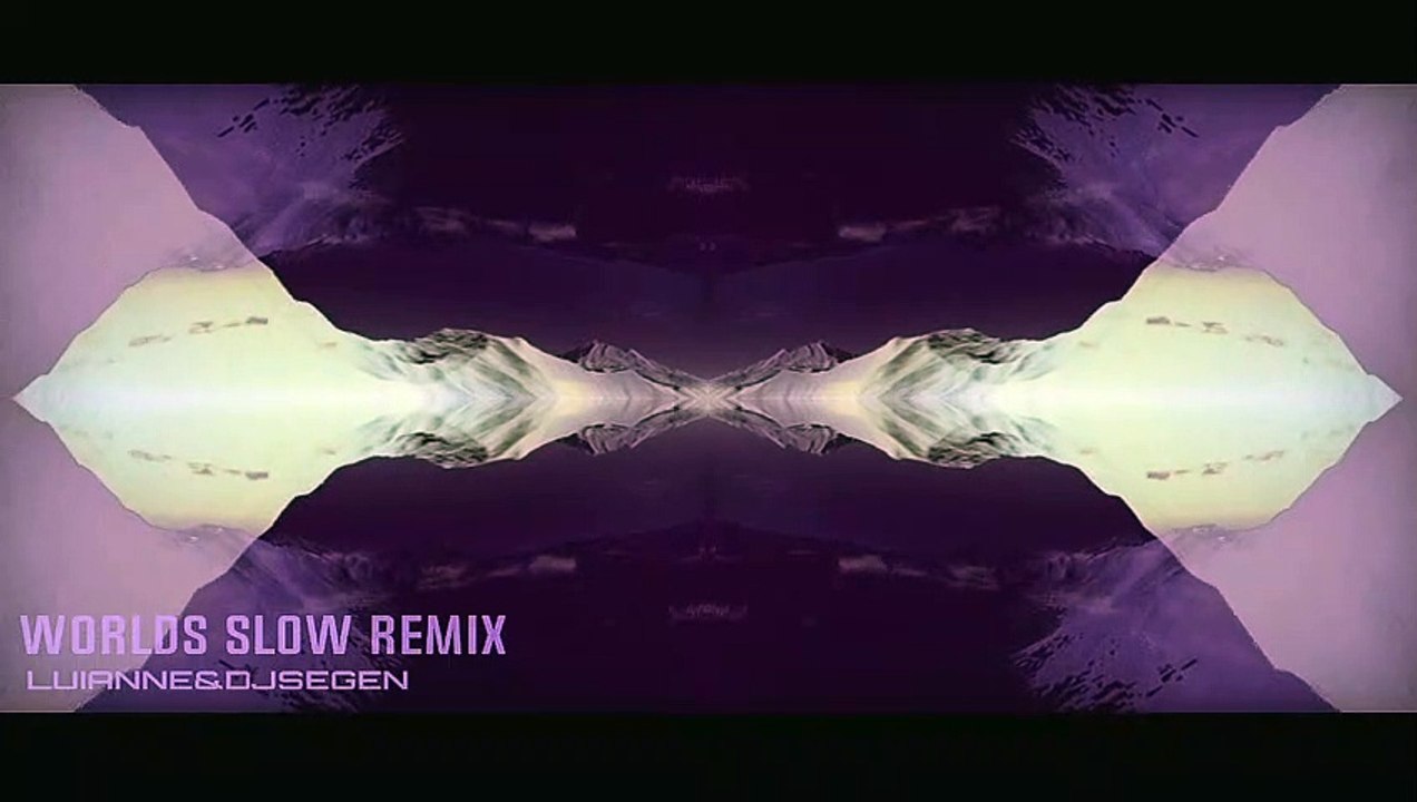 Worlds Slow Trance Mix - Luianne&djsegen