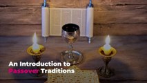 An Introduction to Passover Traditions