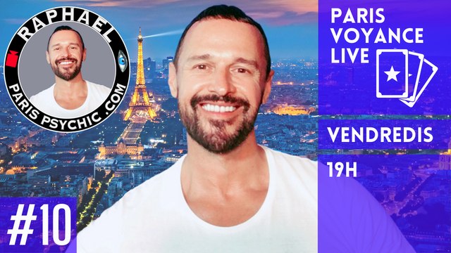 PARIS VOYANCE LIVE Episode 10 avec votre voyant medium Raphaël Pathé, Raphaël The Worlds Medium