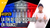 Je sais pas si t'as vu... la fin de la démocratie en France ?