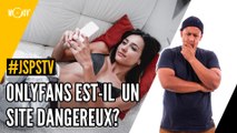 Je sais pas si t'as vu... OnlyFans est-il un site dangereux ?