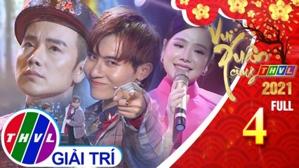 Vui Xuân Cùng THVL 2021 - Tập 4 FULL: Tình Xuân