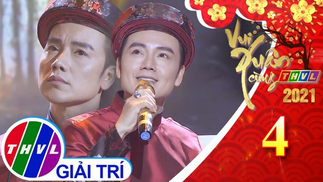 Vui Xuân Cùng THVL 2021 - Tập 4: Đón xuân này nhớ xuân xưa - Hoàng Nam