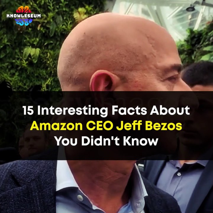 15 interesting Facts About Amazon CEO Jeff Bezos | Successful ...