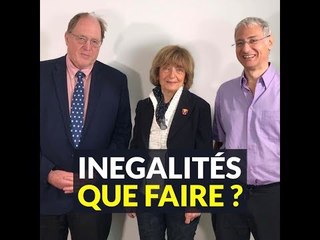 INÉGALITÉS, QUE FAIRE ?