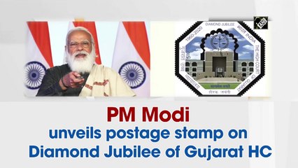 PM Modi unveils postage stamp on Diamond Jubilee of Gujarat HC