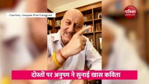 anupam kher shared a poem for friends says i am owe to them
