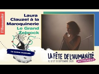 Laura Clauzel à la Maroquinerie pour le Grand Zebrock - Fête de l'Humanité 2020