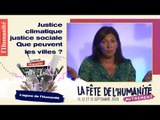 Justice climatique/justice sociale : que peuvent les villes ? - Fête de l'Humanité 2020