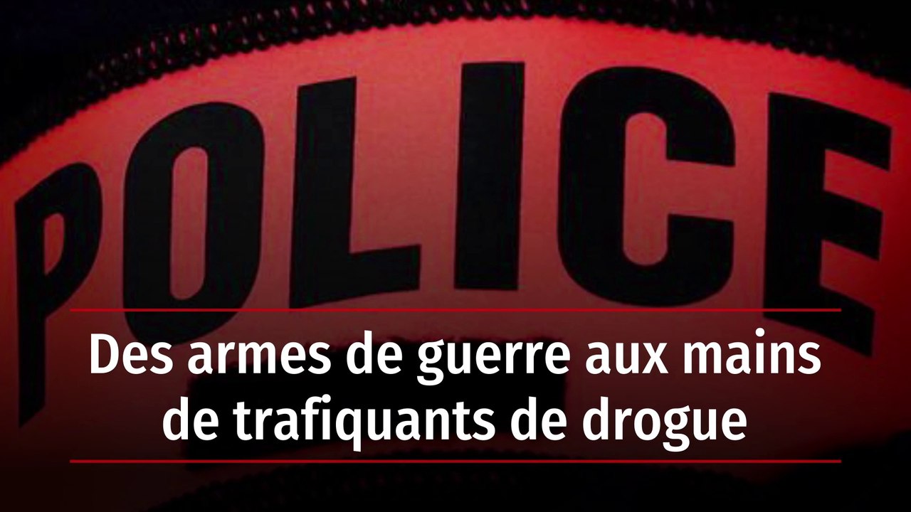 Des armes de guerre aux mains de trafiquants de drogue