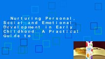 Nurturing Personal, Social and Emotional Development in Early Childhood: A Practical Guide to