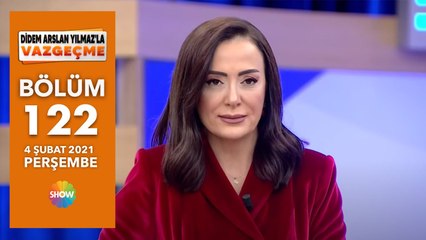 Didem Arslan Yılmaz'la Vazgeçme 122.Bölüm | 4 Şubat 2021