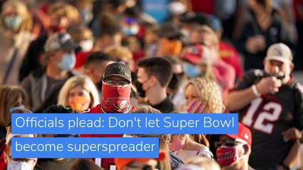 Officials plead: Don't let Super Bowl become superspreader, and other top stories in US news from February 07, 2021.