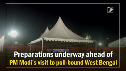 Preparations underway ahead of PM Modi’s visit to poll-bound West Bengal