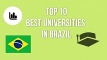 TOP 10 BEST UNIVERSITIES IN BRAZIL / AS 10 MELHORES UNIVERSIDADES DO BRASIL