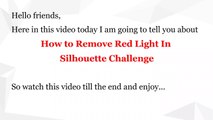 How To Remove Red Light In Silhouette Challenge Tik Tok (LEGIT 2021 WORKING)