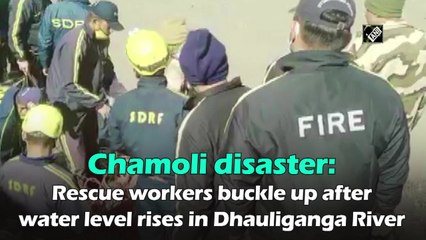 Chamoli disaster: Rescue workers buckle up after water level rises in Dhauliganga River