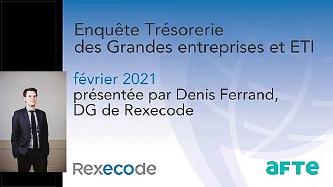 Forte amélioration de la trésorerie d’exploitation des grandes entreprises et ETI en février - Les résultats de l'enquête Rexecode-AFTE