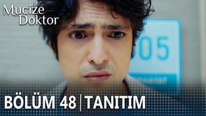 Mucize Doktor 48. Bölüm Tanıtımı