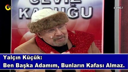 Yalçın Küçük   Ben Başka Adamım Bunların Kafası Almaz