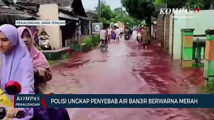 Polisi Ungkap Penyebab Air Banjir Berwarna Merah
