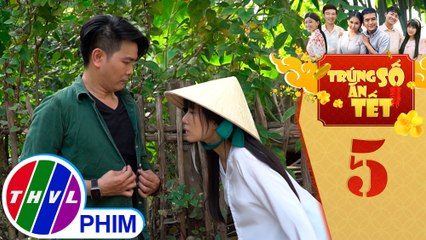 Trúng số ăn Tết - Tập 5[1]: Sang nghi ngờ Bá chính là tên cướp