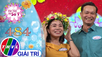 Vợ tôi là số 1 (07/02/2021)