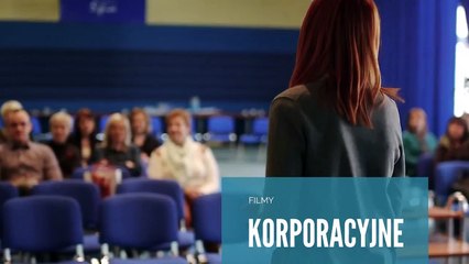 Filmy reklamowe, korporacyjne, spoty