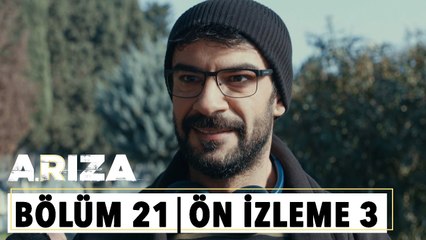 Arıza 21.Bölüm 3.Ön İzleme