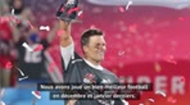 Super Bowl - Brady : Si vous voulez aller aussi loin, vous devez faire le boulot pour