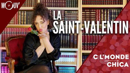 C l'monde Chica : la Saint-Valentin !