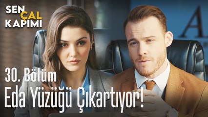 Eda yüzüğü çıkartıyor! - Sen Çal Kapımı 30. Bölüm
