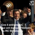 Les 5 entraîneurs marquants de l'histoire du RC Strasbourg