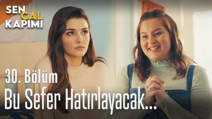 Bu sefer hatırlayacak... - Sen Çal Kapımı 30. Bölüm