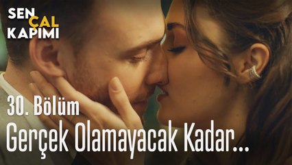 Gerçek olamayacak kadar... - Sen Çal Kapımı 30. Bölüm