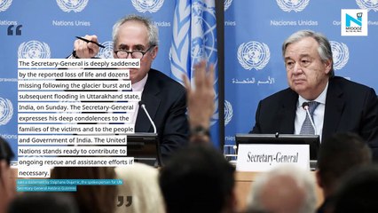 UN extends help to India after glacier burst in Uttarakhand