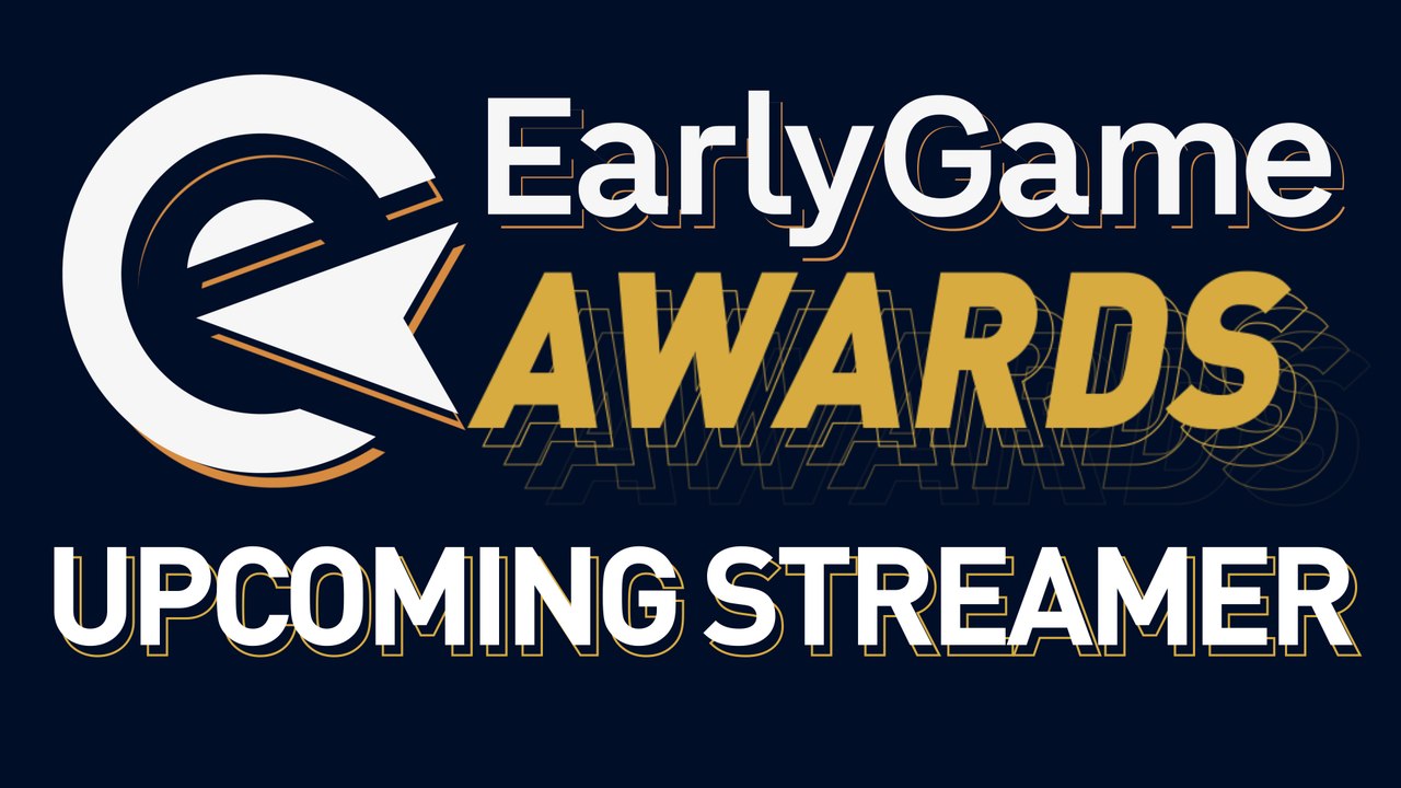 EarlyGame AWARDS | Kandidaten für Upcoming Streamer of the Year