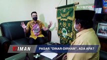 Ini Tanggapan KH Marsudi Syuhud Terkait Pasar Dinar - Dirham  Aiman