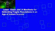 Lesen  Glass Jaw: A Manifesto for Defending Fragile Reputations in an Age of Instant Scandal