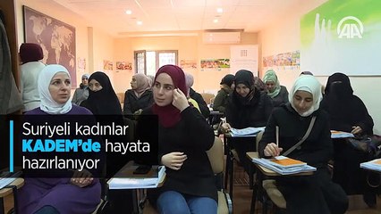 Suriyeli kadınlar KADEM'de hayata hazırlanıyor