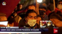 Andrés Arauz lidera elección presidencial de Ecuador - VPItv