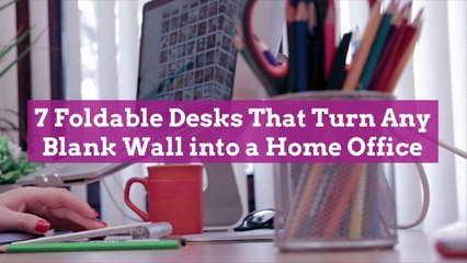 7 Foldable Desks That Turn Any Blank Wall into a Home Office