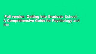 Full version  Getting Into Graduate School: A Comprehensive Guide for Psychology and the