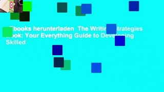 Ebooks herunterladen  The Writing Strategies Book: Your Everything Guide to Developing Skilled