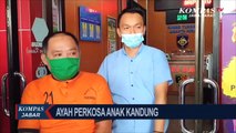 Biadab! Ayah Perkosa Anak Kandung