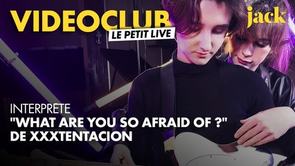 VideoClub - "What are you so afraid of ?" de XXXTentacion l Le Petit Live