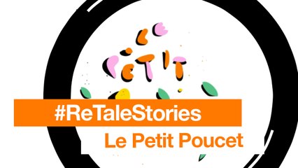 #ReTaleStories - Le Petit Poucet - Orange