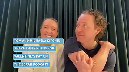 Tom and Michaela Kitchin share their plans for Valentine's Day on the Scran podcast