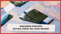 5 Dokumen Perjalanan Luar Negeri yang Perlu Anda Ketahui